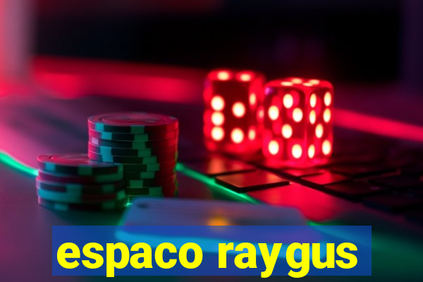 espaco raygus